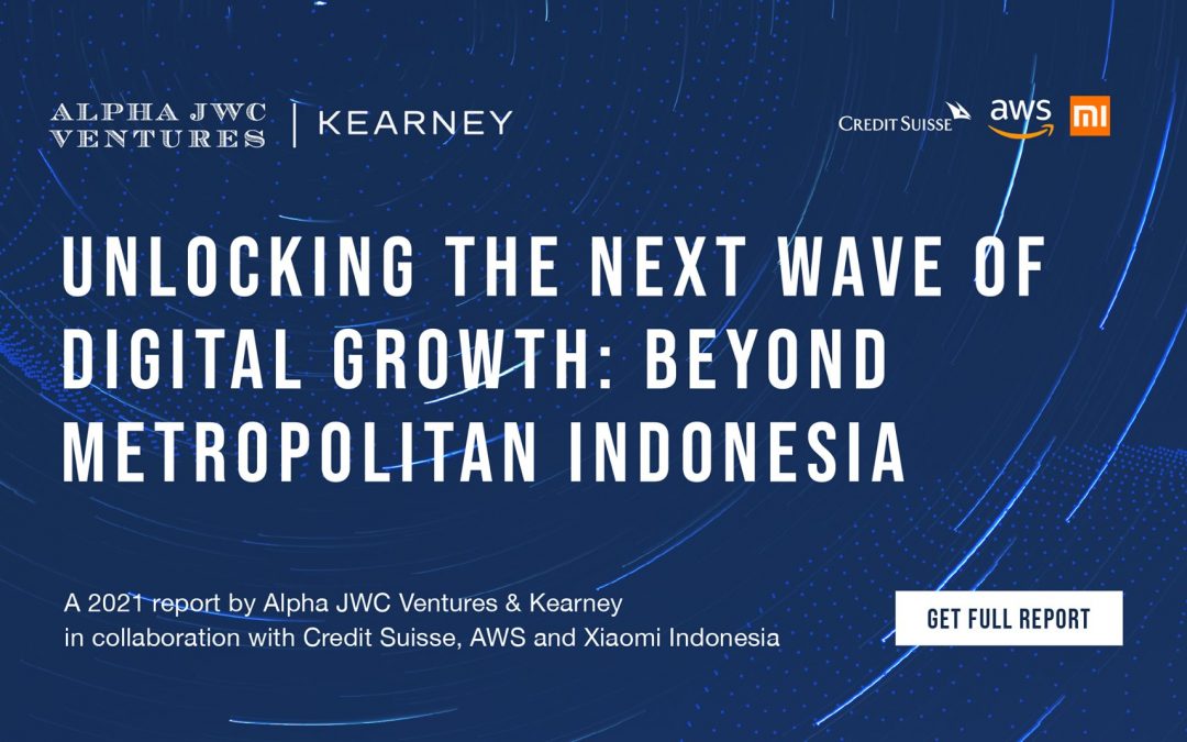 Alpha JWC Ventures & Kearney Present A Roadmap for Unleashing The Economic Might of Non-Metro Indonesia